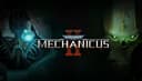 Warhammer 40,000: Mechanicus 2
